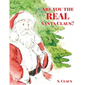 Are You the REAL Santa Claus - Paperback