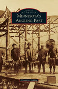 Minnesota's Angling Past - Hardcover