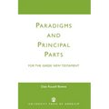 Paradigms and Principal Parts for the Greek New Testament - Paperback