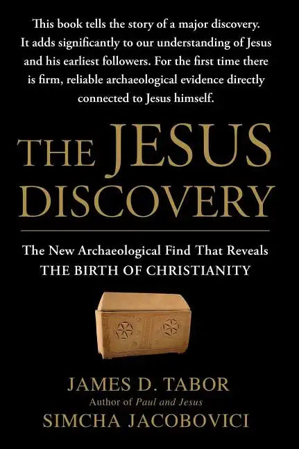 The Jesus Discovery: The New Archaeological Find That Reveals the Birth of Christianity - Paperback
