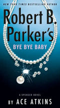 Robert B. Parker's Bye Bye Baby - Paperback