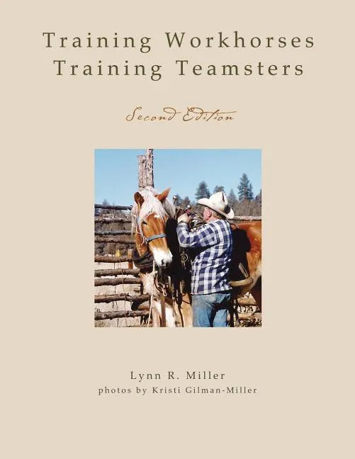 Training Workhorses / Training Teamsters: Second Edition - Paperback