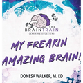 My Freakin Amazing Brain! - Hardcover