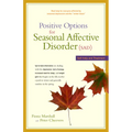 Positive Options for Seasonal Affective Disorder (Sad): Self-Help and Treatment - Paperback