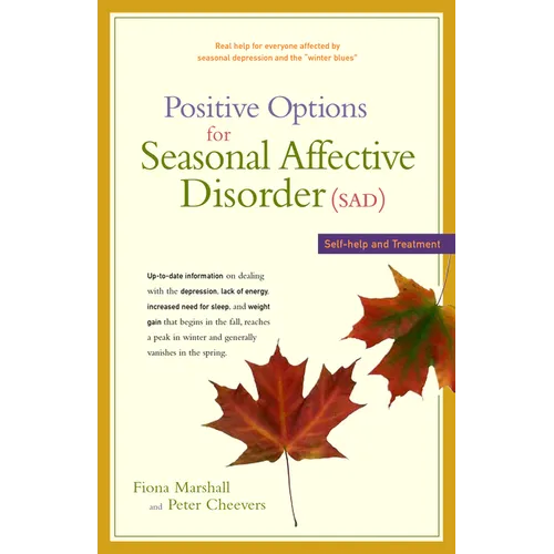 Positive Options for Seasonal Affective Disorder (Sad): Self-Help and Treatment - Paperback