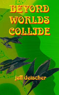 Beyond Worlds Collide - Paperback