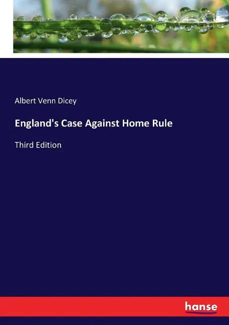 England's Case Against Home Rule: Third Edition - Paperback