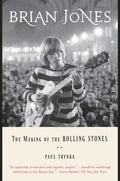 Brian Jones: The Making of the Rolling Stones - Paperback
