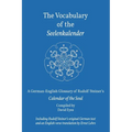 The Vocabulary of the Seelenkalender: A German-English Vocabulary of Rudolf Steiner's Calendar of the Soul - Paperback