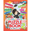Minor Genius Puzzle Book 2: For Ages 4-8: Children's Activity Book with Logic, Numbers, Shapes, Alphabet, Mazes & Animal Puzzles; Over 100 Pages o - Paperback