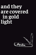 And They Are Covered in Gold Light - Paperback