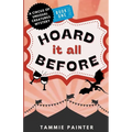Hoard It All Before: A Circus of Unusual Creatures Mystery - Paperback