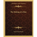 The Making of a Man - Paperback