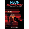 Neon Nightmares - L.A. Thrillers of the 1980s - Paperback