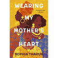 Wearing My Mother's Heart - Hardcover