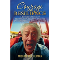 Courage and Resilience: A Boomers Story - Paperback