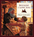 Because I Love You - Hardcover