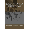 Labor and Freedom - Paperback