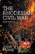 The Rhodesian Civil War (1966-1979) - Paperback