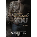 Shattered by You - Paperback