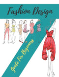 Fashion Design Guide for Beginners: Principles, Practice, and Techniques: The Practical Guide for Aspiring Beginners Fashion Designers - Paperback