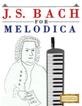 J. S. Bach for Melodica: 10 Easy Themes for Melodica Beginner Book - Paperback