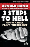 So I'm a Heel / Flint / The Big Out: 3 Steps to Hell - Paperback
