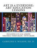 Art is 4 Everyone: Art Education Lessons: Including S.T.E.A.M Lessons - Paperback