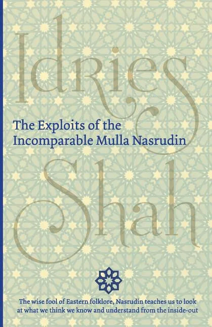 The Exploits of the Incomparable Mulla Nasrudin - Paperback