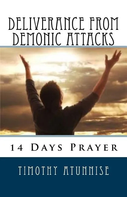 14 Days Prayer For Deliverance From Demonic Attacks - Paperback