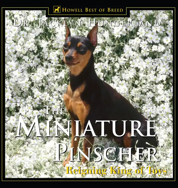 Miniature Pinscher: Reigning King of Toys - Hardcover