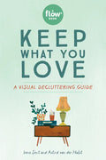 Keep What You Love: A Visual Decluttering Guide - Paperback