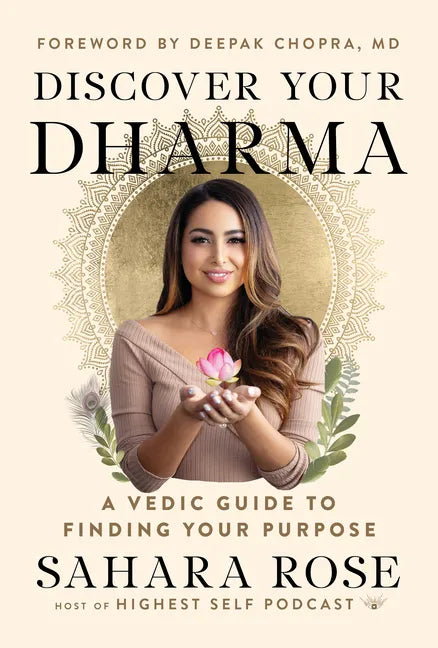 Discover Your Dharma: A Vedic Guide to Finding Your Purpose - Paperback