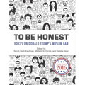 To Be Honest: Voices on Donald Trump's Muslim Ban - Paperback