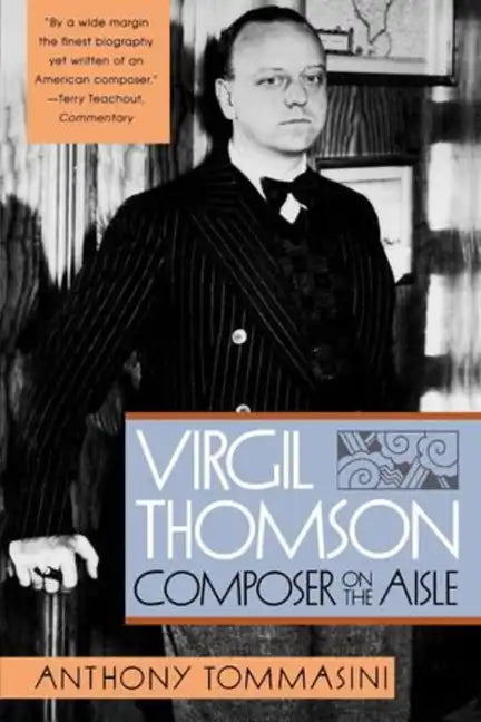 Virgil Thomson: Composer on the Aisle - Paperback