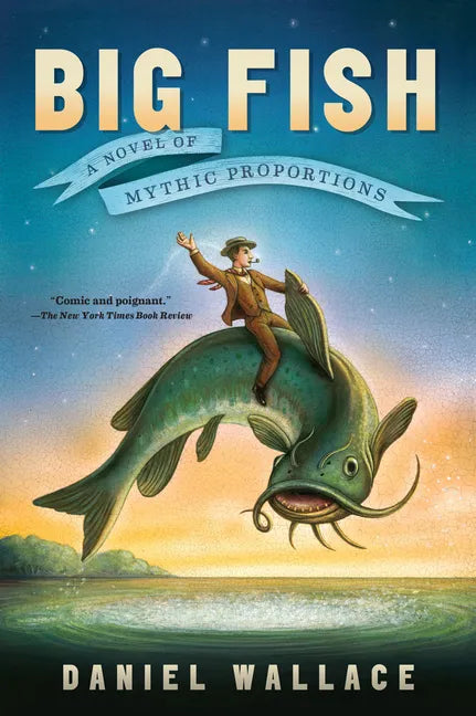 Big Fish: A Novel of Mythic Proportions - Paperback