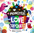 Monsters Love Cupcakes - Hardcover