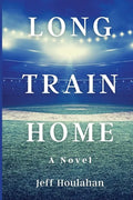 Long Train Home - Paperback