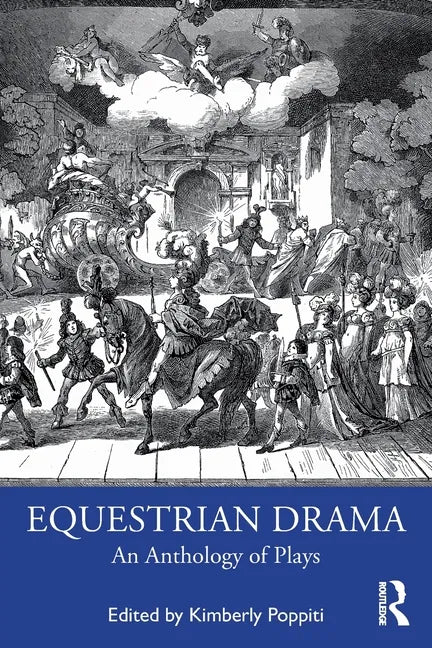 Equestrian Drama: An Anthology of Plays - Paperback
