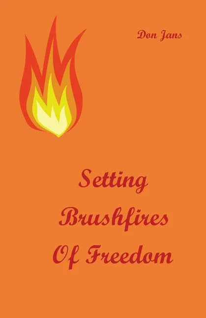 Setting Brushfires of Freedom - Paperback