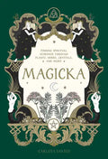Magicka: Finding Spiritual Guidance Through Plants, Herbs, Crystals, and More - Hardcover