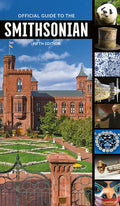 Official Guide to the Smithsonian, 5th Edition - Paperback