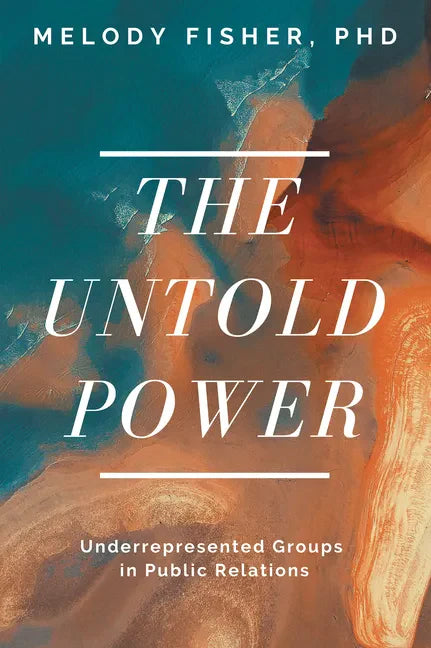The Untold Power: Underrepresented Groups in Public Relations - Paperback