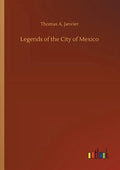 Legends of the City of Mexico - Paperback