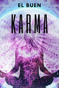 El Buen Karma: Atrae energía positiva a tu vida! - Paperback
