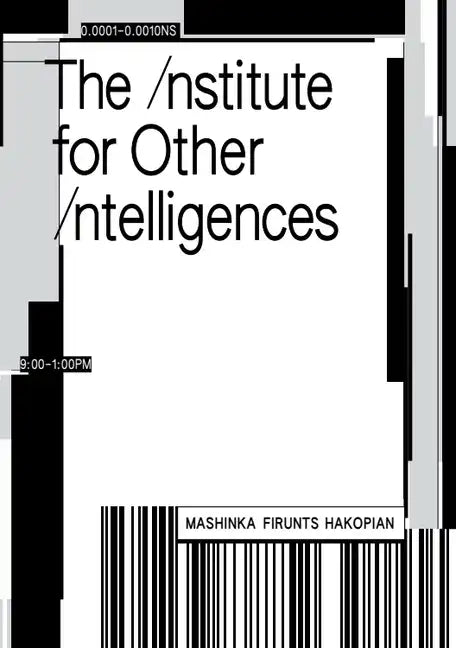 The Institute for Other Intelligences - Paperback
