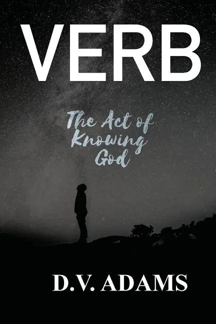 Verb: The Act of Knowing God - Paperback