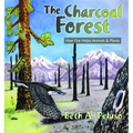 The Charcoal Forest: How Fire Helps Animals and Plants - Paperback