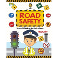 Road Safety: School Children Activity Book Primary - Paperback