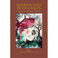 Daimon and Pharmakon: Essays on the Nexus of Entheogens and the Occult - Paperback